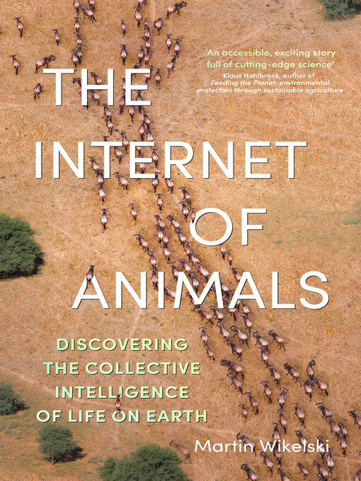 Title details for The Internet of Animals by Martin Wikelski - Wait list